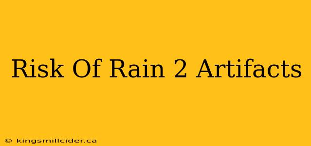 Risk Of Rain 2 Artifacts