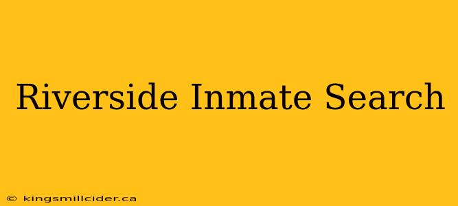 Riverside Inmate Search