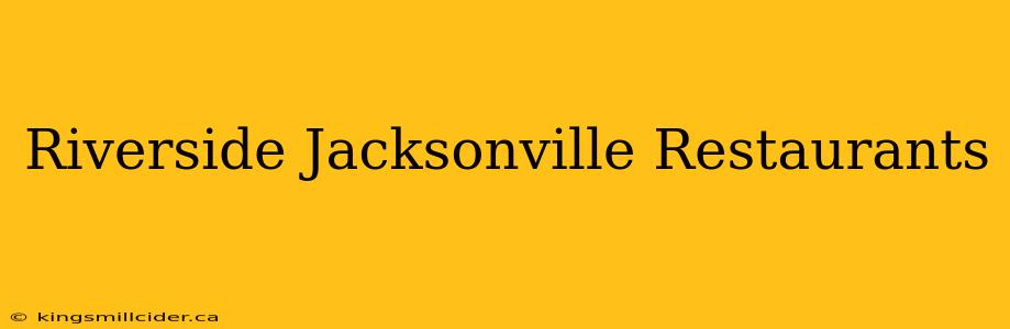 Riverside Jacksonville Restaurants