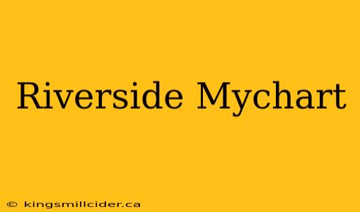 Riverside Mychart