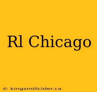 Rl Chicago