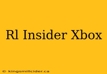 Rl Insider Xbox