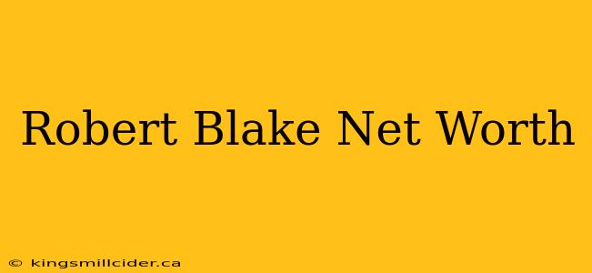 Robert Blake Net Worth