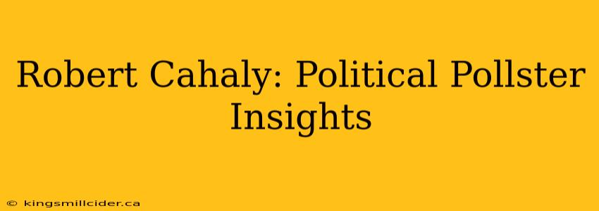 Robert Cahaly: Political Pollster Insights