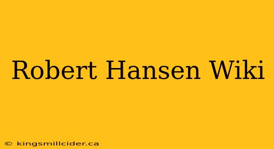 Robert Hansen Wiki