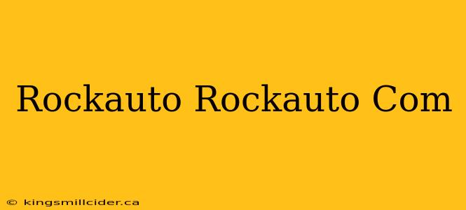 Rockauto Rockauto Com