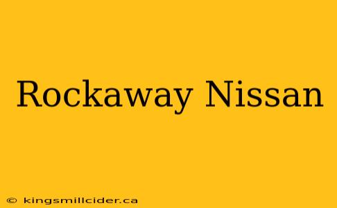 Rockaway Nissan