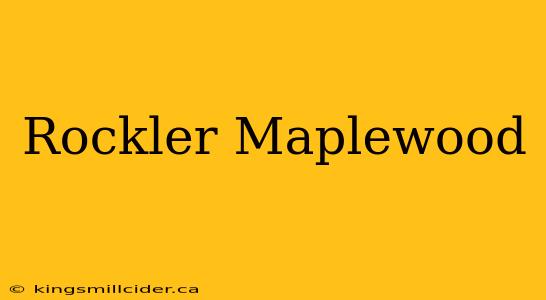 Rockler Maplewood