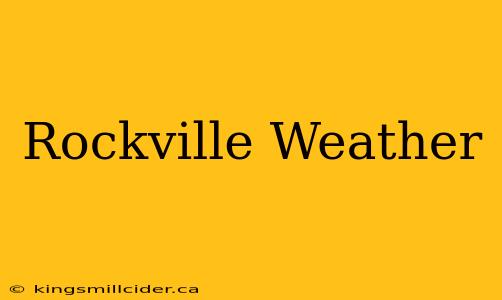 Rockville Weather