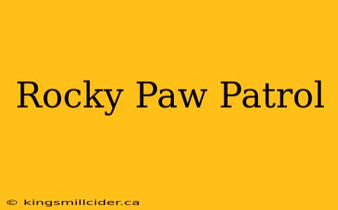 Rocky Paw Patrol