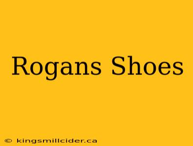 Rogans Shoes