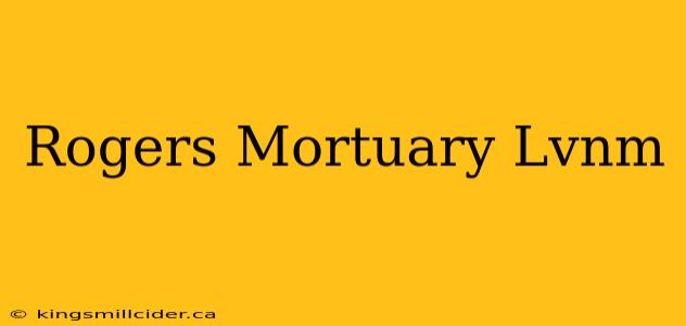 Rogers Mortuary Lvnm