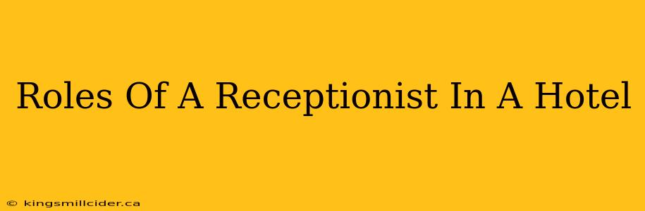 Roles Of A Receptionist In A Hotel