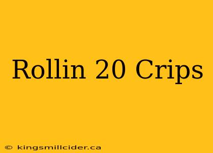 Rollin 20 Crips