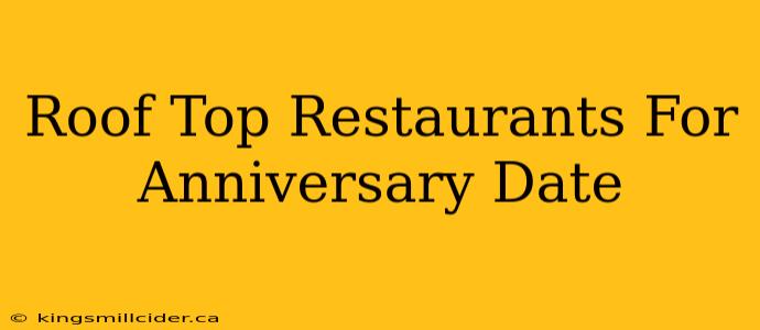 Roof Top Restaurants For Anniversary Date