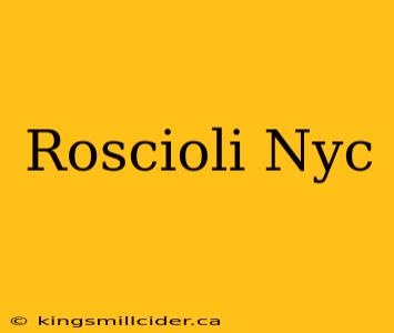 Roscioli Nyc