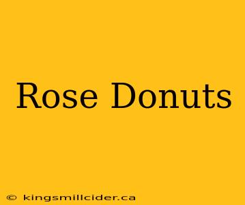 Rose Donuts