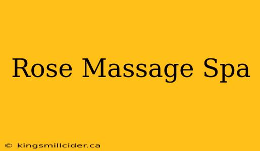 Rose Massage Spa