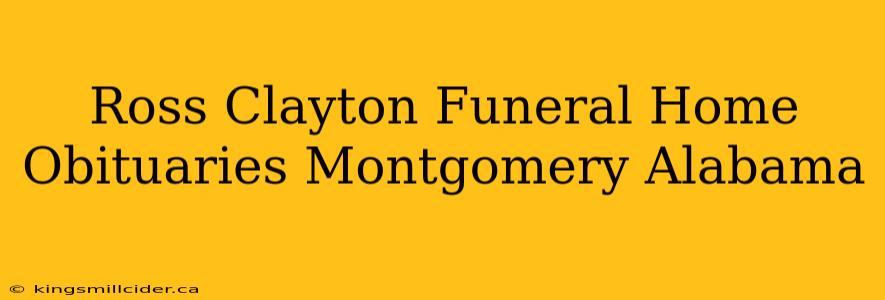 Ross Clayton Funeral Home Obituaries Montgomery Alabama