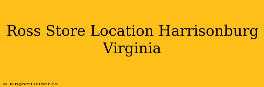 Ross Store Location Harrisonburg Virginia