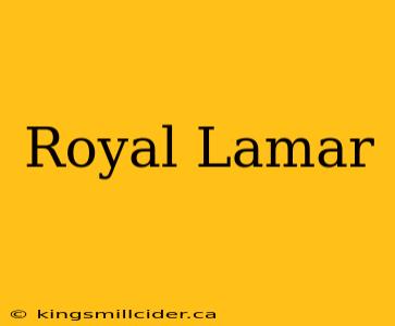 Royal Lamar