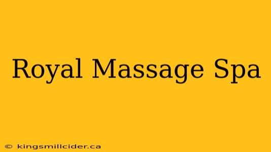 Royal Massage Spa