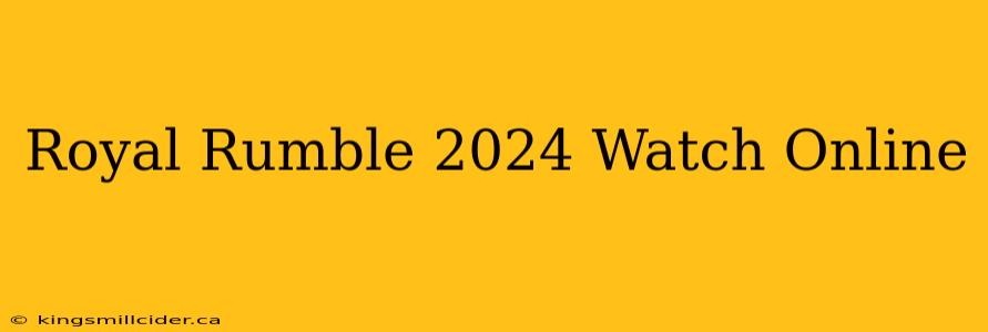 Royal Rumble 2024 Watch Online