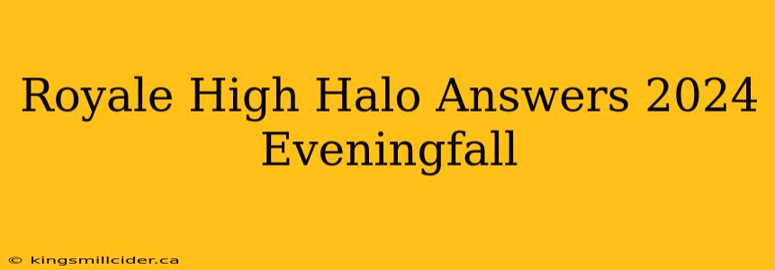 Royale High Halo Answers 2024 Eveningfall