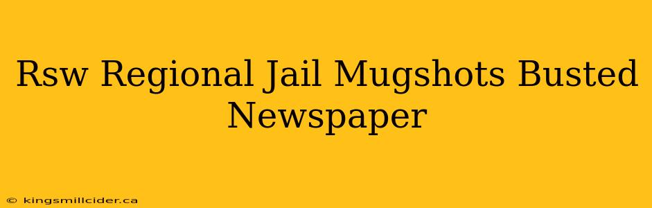 Rsw Regional Jail Mugshots Busted Newspaper