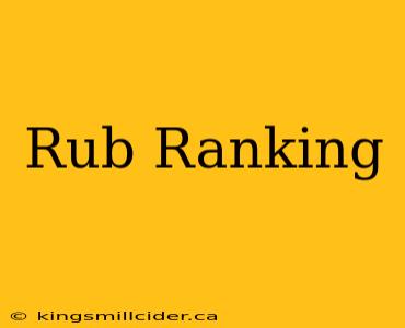 Rub Ranking