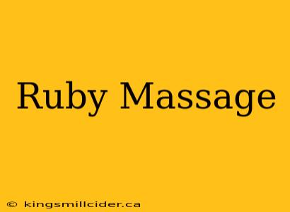 Ruby Massage