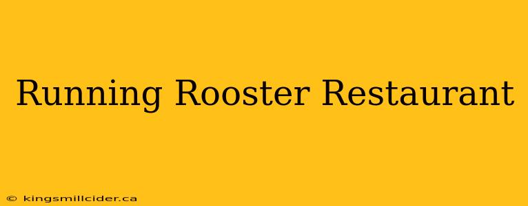 Running Rooster Restaurant