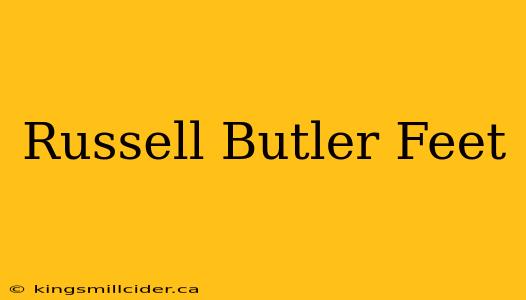 Russell Butler Feet