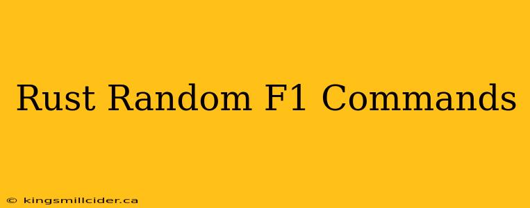 Rust Random F1 Commands