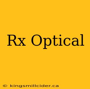 Rx Optical