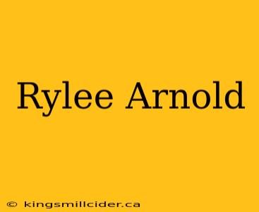 Rylee Arnold