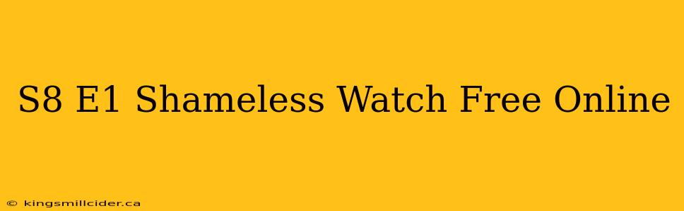 S8 E1 Shameless Watch Free Online