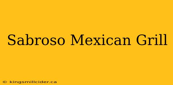 Sabroso Mexican Grill