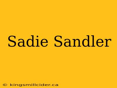 Sadie Sandler