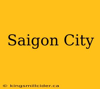 Saigon City