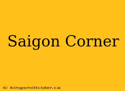 Saigon Corner