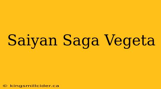 Saiyan Saga Vegeta