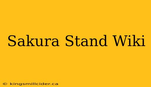 Sakura Stand Wiki