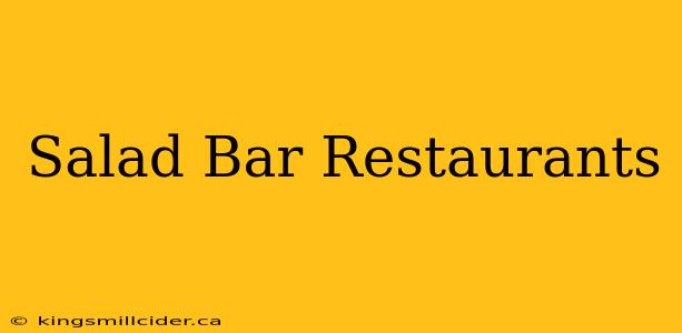 Salad Bar Restaurants