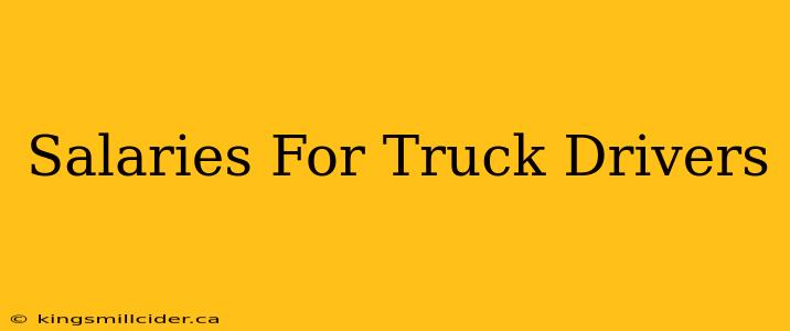 Salaries For Truck Drivers