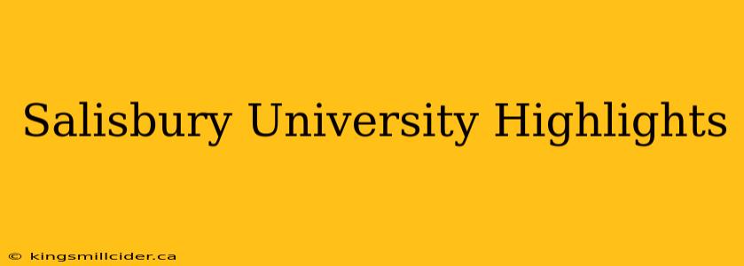 Salisbury University Highlights