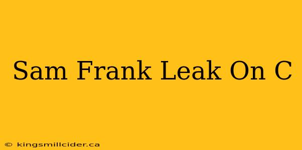 Sam Frank Leak On C