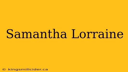 Samantha Lorraine