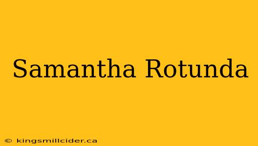 Samantha Rotunda