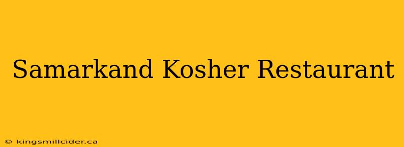 Samarkand Kosher Restaurant